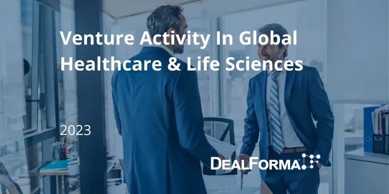 Venture Activity In Global Healthcare Life Sciences