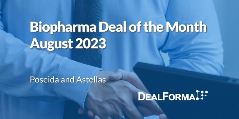 August 2023 Top Biopharma Deal Poseida license option deal with Astellas for P MUC1C ALLO1
