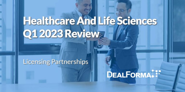 Healthcare and Life Sciences Q1 2023 Review Licensing Partnerships