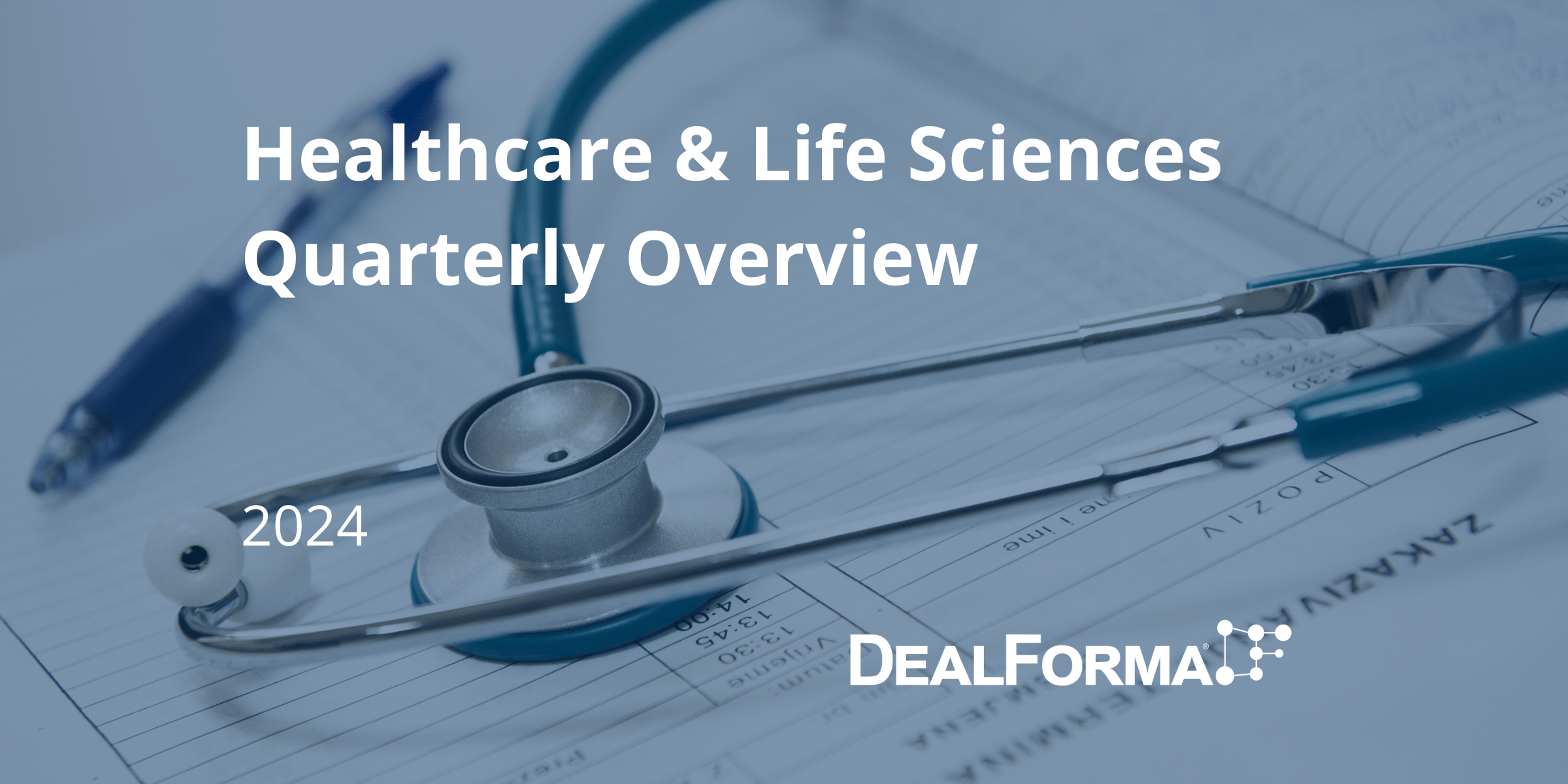 Healthcare & Life Sciences Quarterly Overview - Q1 2024