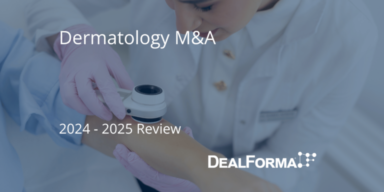 Dermatology M&A - 2024-2025 Review