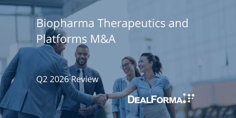 Biopharma Therapeutics and Platforms M&A - Q2 2026 Review
