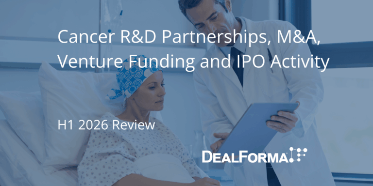 Cancer R&D Partnerships, M&A, Venture Funding and IPO Activity - Q2 2026 Review