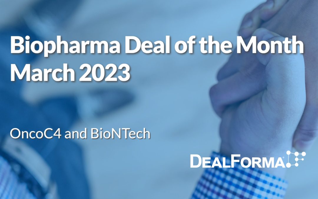 March 2023 Top Biopharma Deal: OncoC4 – BioNTech for ONC-392 for Solid Tumors and NSCLC