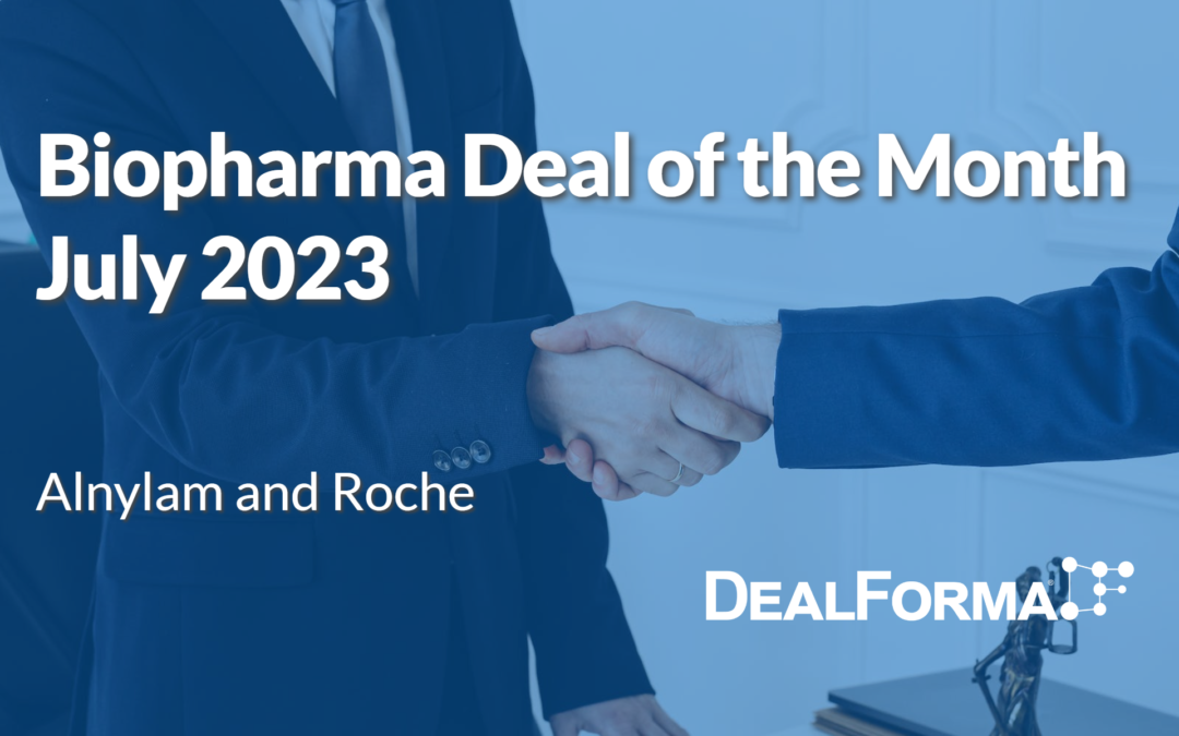 July 2023 Top Biopharma Deal: Alnylam co-development and co-commercialization deal with Roche for zilebesiran